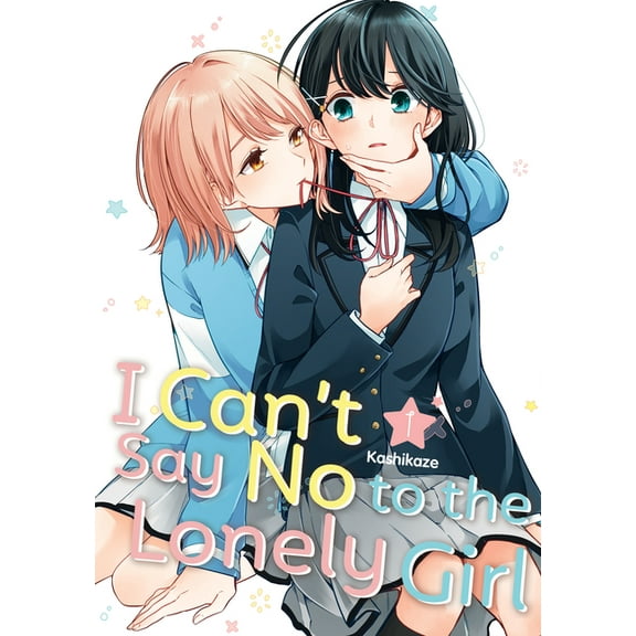I Can't Say No to the Lonely Girl: I Can't Say No to the Lonely Girl 1 (Series #1) (Paperback)
