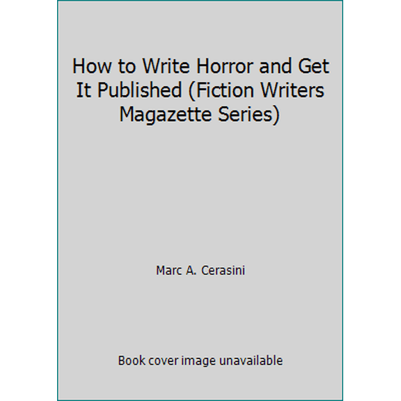 Pre-Owned How to Write Horror and Get It Published (Fiction Writers Magazette Series) (Paperback) 0940338262 9780940338265