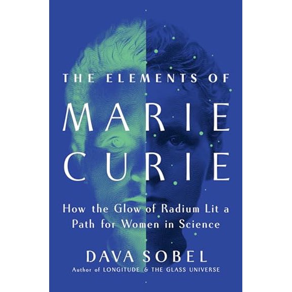Pre-Owned The Elements of Marie Curie: How the Glow of Radium Lit a Path for Women in Science (Hardcover) 0802163823 9780802163820