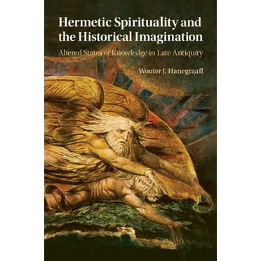 Hermetic Spirituality and the Historical Imagination, (Paperback)