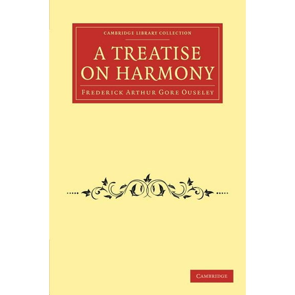 Cambridge Library Collection - Music A Treatise on Harmony, (Paperback)