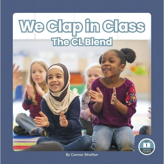 We Clap in Class: The CL Blend, (Hardcover)