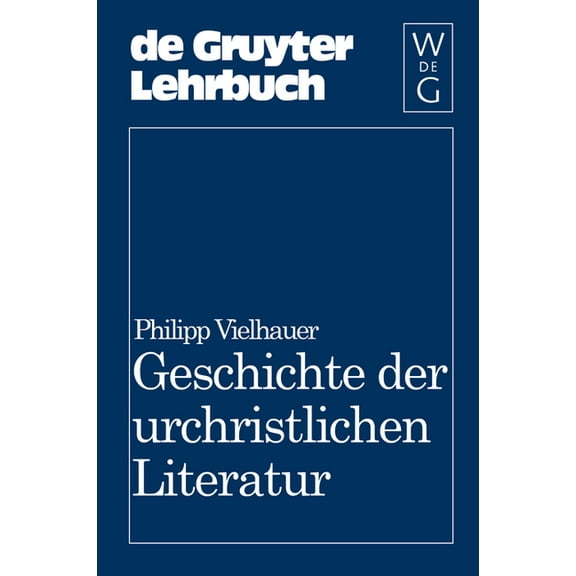 de Gruyter Lehrbuch Geschichte der urchristlichen Literatur, (Hardcover)