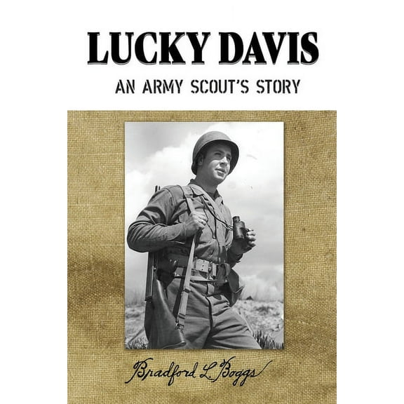 Lucky Davis: An Army Scout's Story, (Paperback)
