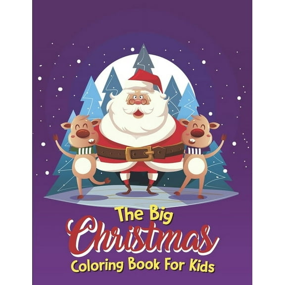 The Big Christmas Coloring Book For Kids (Paperback)