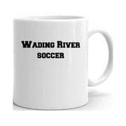 Wading River Soccer Ceramic Dishwasher And Microwave Safe Mug By Undefined Gifts