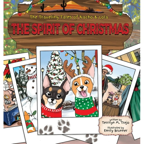 The Traveling Tales of Nacho and Lola The Spirit of Christmas, Book 4, (Hardcover)