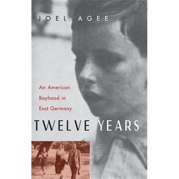 Pre-Owned Twelve Years: An American Boyhood in East Germany (Paperback) 0226010503 9780226010502