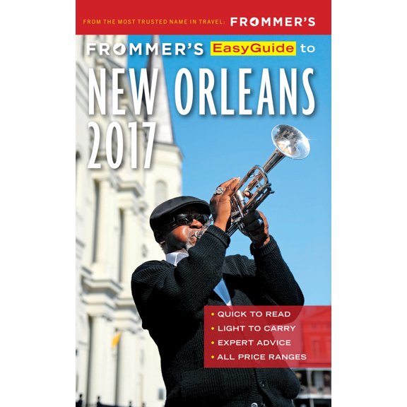 Pre-Owned Frommer's EasyGuide to New Orleans 2017 (Easy Guides) (Paperback) 1628872748 9781628872743