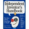 thumbnail image 2 of The Independent Inventor's Handbook: The Best Advice from Idea to Payoff, 2 of 3