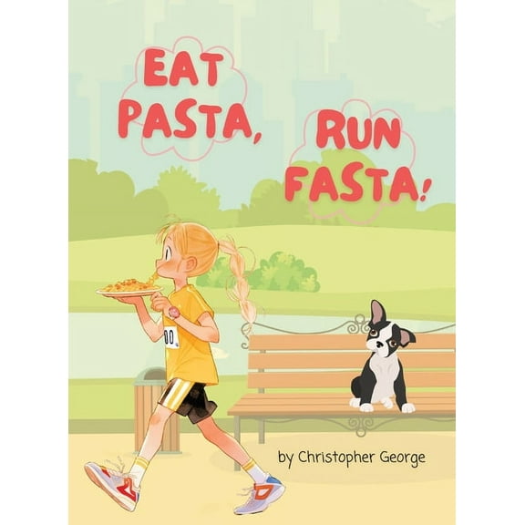 Eat Pasta, Run Fasta, (Hardcover)