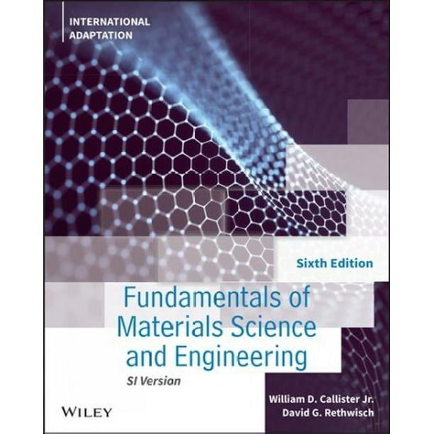 Fundamentals Of Materials Science And Engineering: Integrated Approach, 6th Edition, Internationa L - Walmart.com