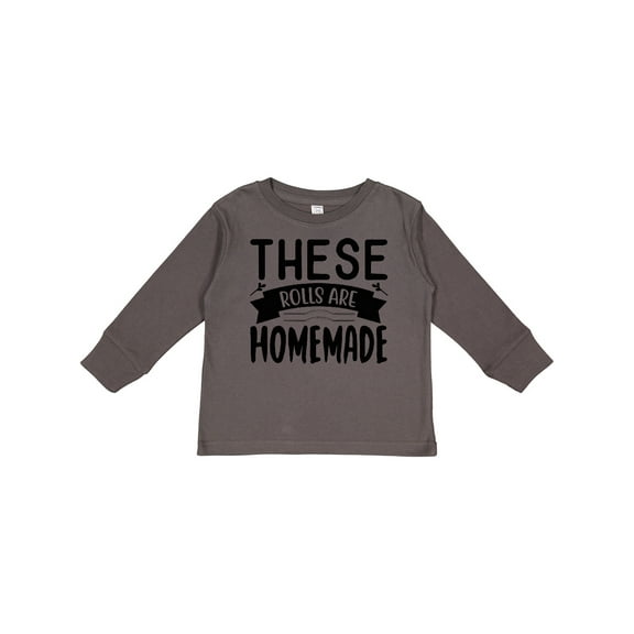 Inktastic Thanksgiving These Rolls Are Homemade Boys or Girls Long Sleeve Toddler T-Shirt
