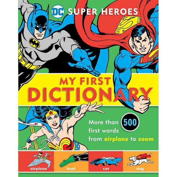 DC Super Heroes Super Heroes: My First Dictionary, 8, Book 8, (Hardcover)
