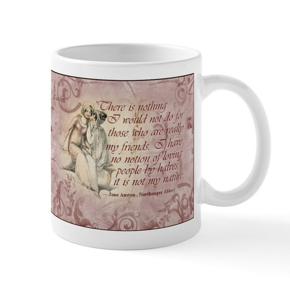 CafePress - Jane Austen Quote - 11 oz Ceramic Mug - Novelty Coffee Tea Cup
