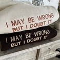 thumbnail image 3 of Embroidered I May Be Wrong But I Doubt It Sweatshirt, 3 of 4