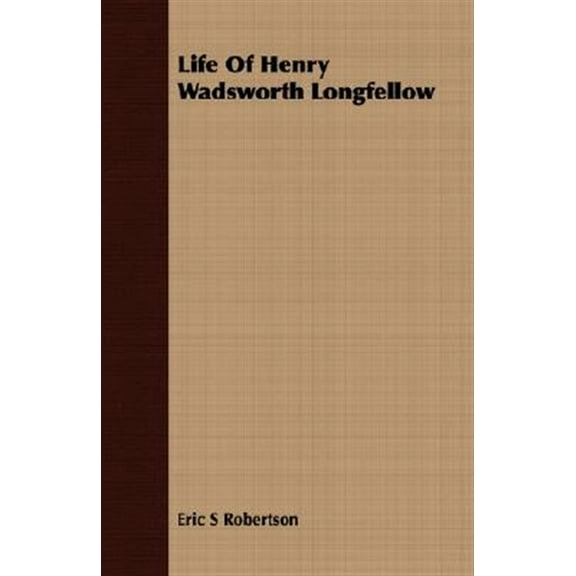 Life of Henry Wadsworth Longfellow