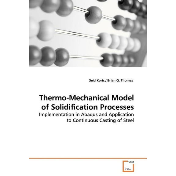 Thermo-Mechanical Model of Solidification Processes (Paperback)