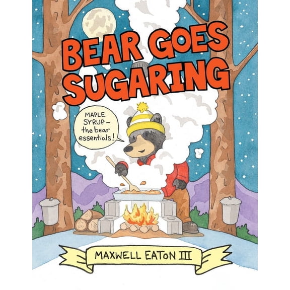 Bear Goes Sugaring, (Paperback)