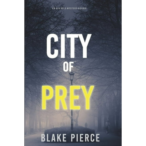 City of Prey: An Ava Gold Mystery (Book 1) (Paperback)