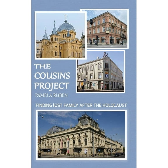 The Cousins Project: Finding Lost Family After the Holocaust, (Hardcover)