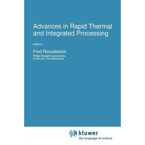 NATO Science Series E: Advances in Rapid Thermal and Integrated Processing, Book 318, (Paperback)