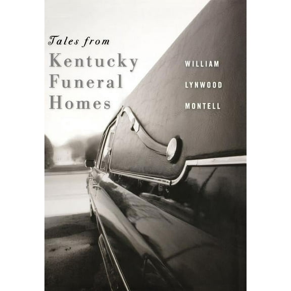 Tales from Kentucky Funeral Homes, (Hardcover)