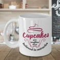 thumbnail image 3 of Cupcakes Are Muffins That Believed In Miracles Inspirational Quote Coffee & Tea Gift Mug Cup, Cupcake Cooking Supplies & Baking Themed Gifts For A Dessert Cook, Cake Baker & Pastry Chef (15oz), 3 of 4