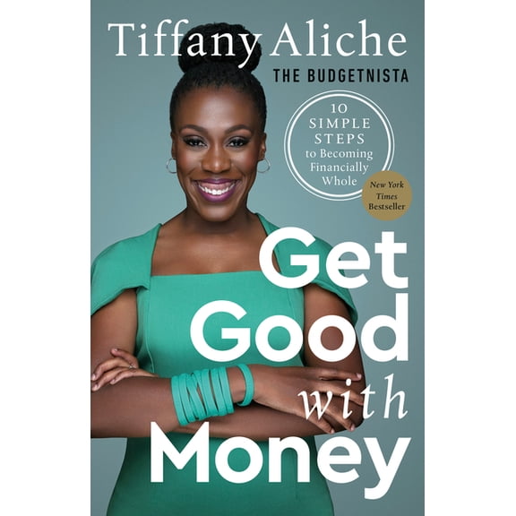 Get Good with Money: 10 Simple Steps to Becoming Financially Whole, (Paperback)