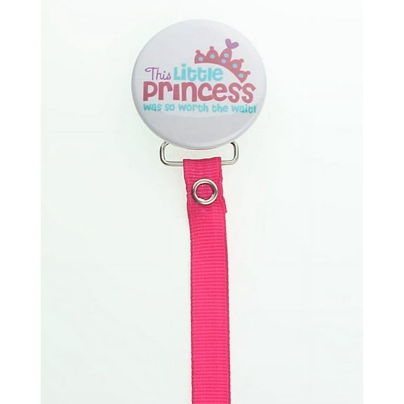 This Little Princess was Worth the Wait Pacifier Clip