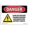 thumbnail image 1 of SignMission OS-DS-A-1218-L-1593 12 x 18 in. OSHA Danger Sign - Turn Off Charger Before Disconnecting Cables, 1 of 1