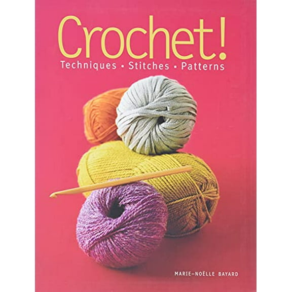 Pre-Owned Crochet!: Techniques*stitches*patterns (Paperback) 1936096145 9781936096145