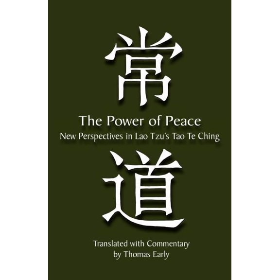 The Power of Peace: New Perspectives in Lao Tzu's Tao Te Ching