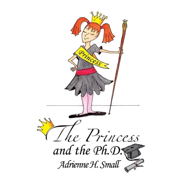 The Princess and The Ph.D., (Paperback)