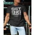 thumbnail image 3 of Gymish Get Big Workout T-Shirt – Funny Gym Shirt for Men, Lifting Tee, Men’s Workout Shirt, Deadlift Gym T-Shirt, Athletic Gym Wear for Men, 3 of 5