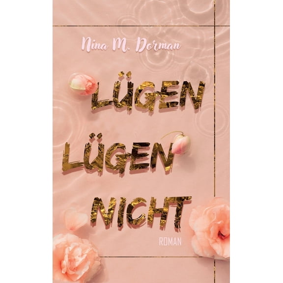 Lügen lügen nicht, (Hardcover)