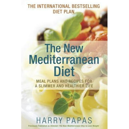 The New Mediterranean Diet : Meal Plans and Recipes for a Slimmer and Healthier (Best Tasting Prepackaged Diet Meals)