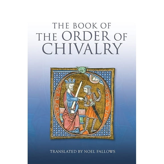 The Book of the Order of Chivalry, (Paperback)