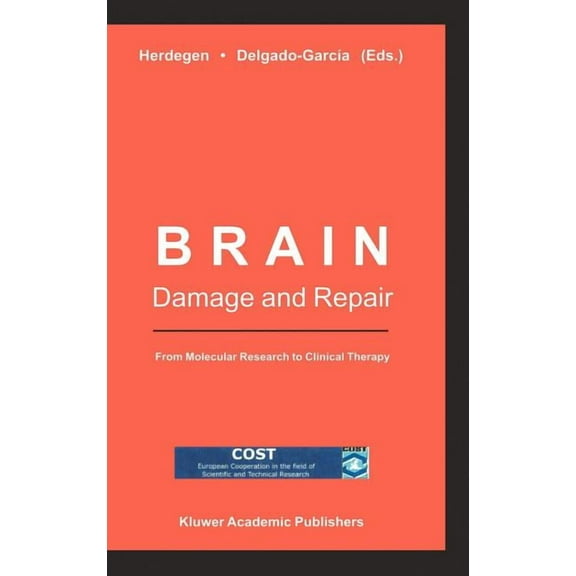 Brain Damage and Repair: From Molecular Research to Clinical Therapy, (Hardcover)