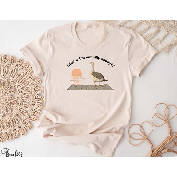 Funny Goose T-Shirt Duck Shirt, What if I'm Not Silly Enough. Meme T-shirt Gift Idea, Trending Tee Tshirt, Bird Nerd Animal Graphic Memes TH280515