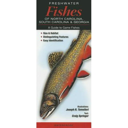 Freshwater Fishes of North Carolina, South Carolina & Georgia : A Guide to Game (Best Places To Fish In North Georgia)