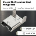 thumbnail image 7 of IDL Packaging 1/2" Closed 304 Stainless Steel Wing Seals - Pack of 50, 7 of 7