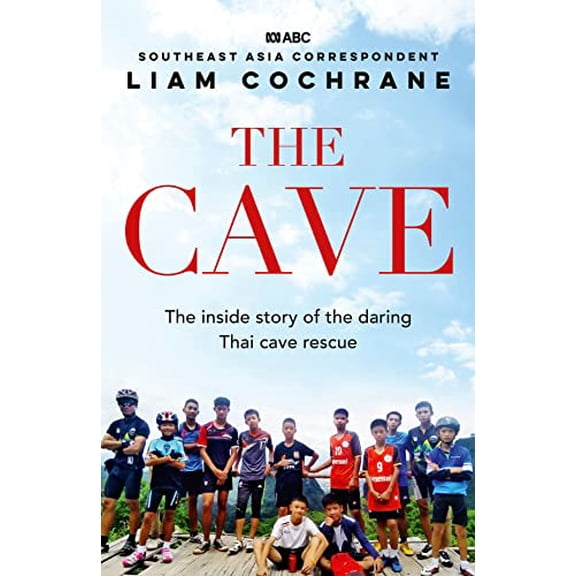 Pre-Owned The Cave: The Inside Story of the Amazing Thai Cave Rescue Paperback