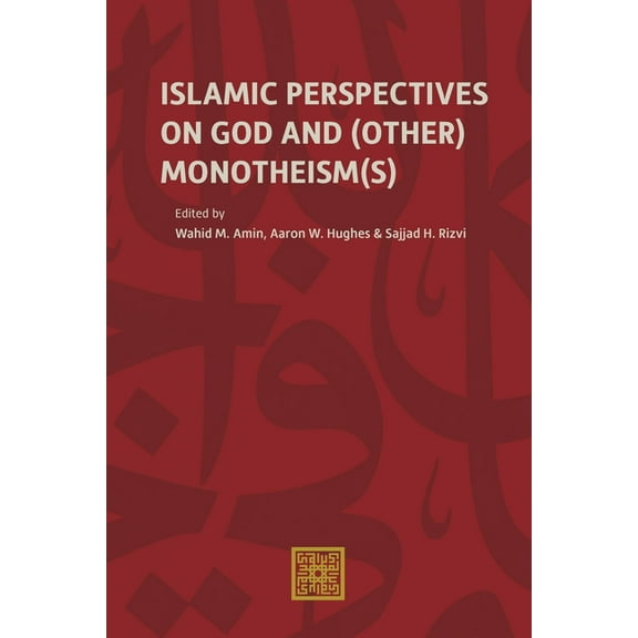 Islamic Perspectives on God and (Other) Monotheism(s), (Paperback)