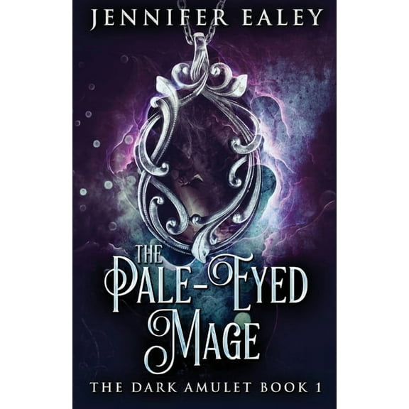 Dark Amulet: The Pale-Eyed Mage (Paperback)