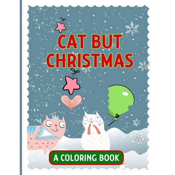 Cat but Christmas: A Coloring book, Cute and Fun christmas cats coloring book, coloring book for toddlers ( MINTI PRESS , (Paperback)