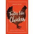 thumbnail image 4 of Tastes Like Chicken: A History of America's Favorite Bird, 4 of 4