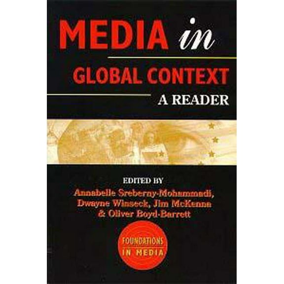 Foundations in Media Media in a Global Context: A Reader, (Paperback)
