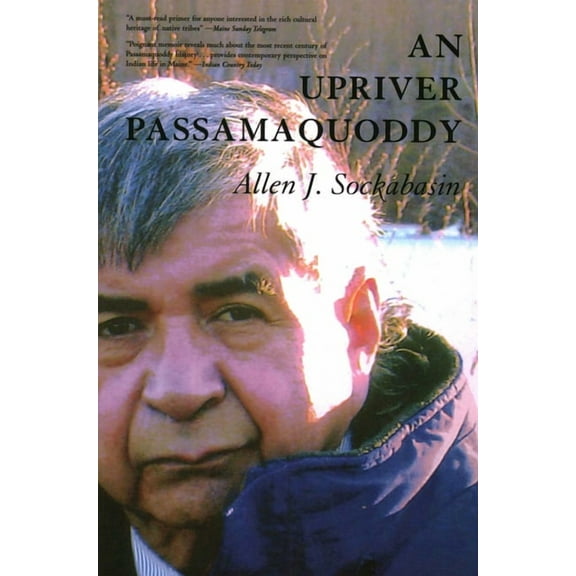 An Upriver Passamaquoddy, (Paperback)