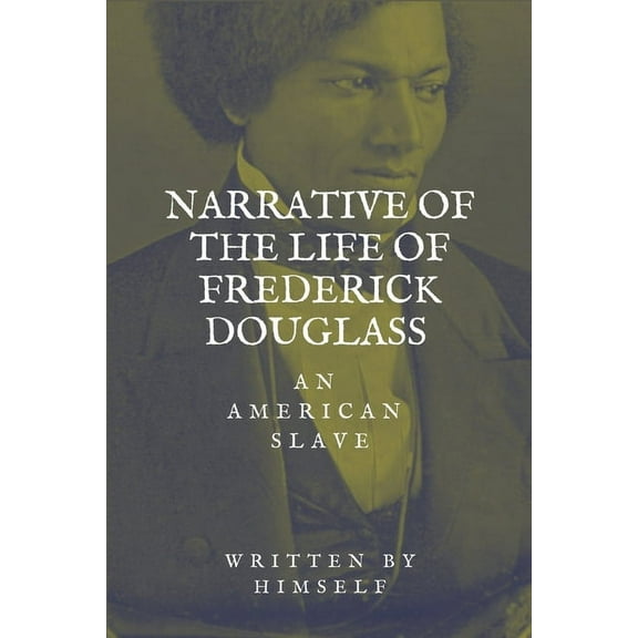 Narrative of the life of Frederick Douglass, an American Slave, (Paperback)